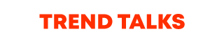 TREND TALK